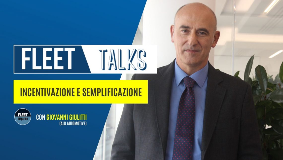Incentivazione e Semplificazione: ne parliamo con Giovanni Giulitti (ALD Automotive) | Fleet Talks ep. 22