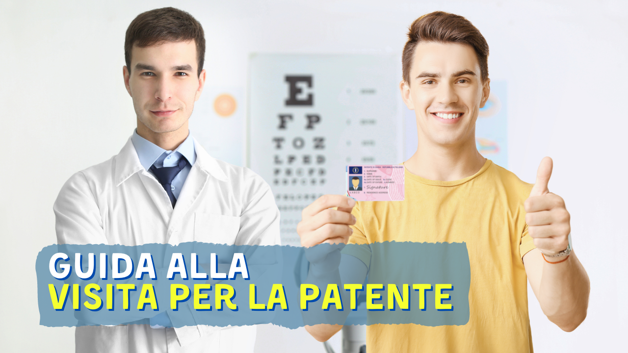 Visita medica patente: come prepararsi per superarla senza problemi