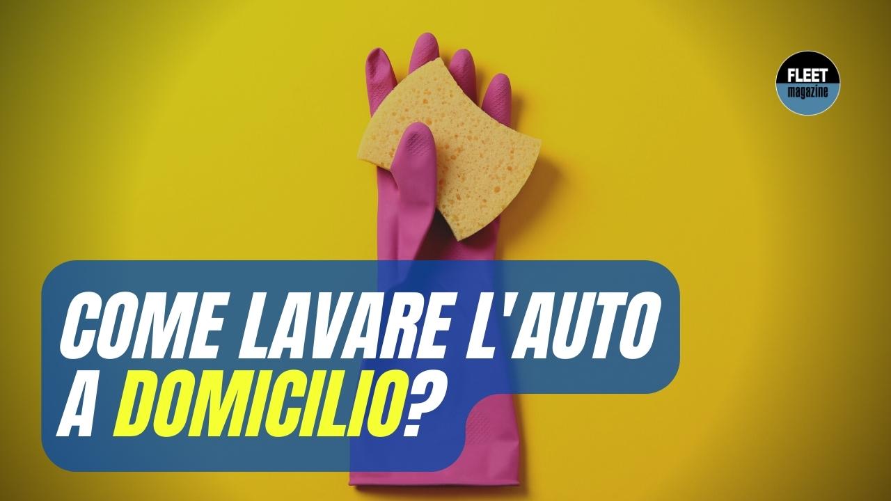 Lavaggio auto a domicilio, perché conviene?