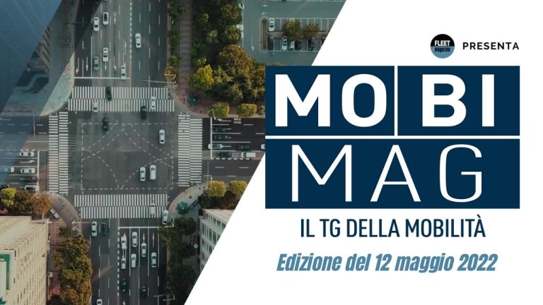 Mobi Mag, il tg della mobilità | Edizione 12 maggio 2022