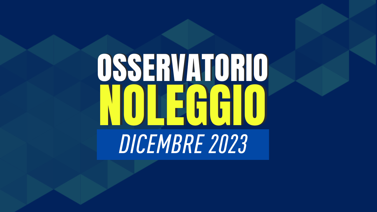 Il monitoraggio delle offerte di noleggio a dicembre 2023